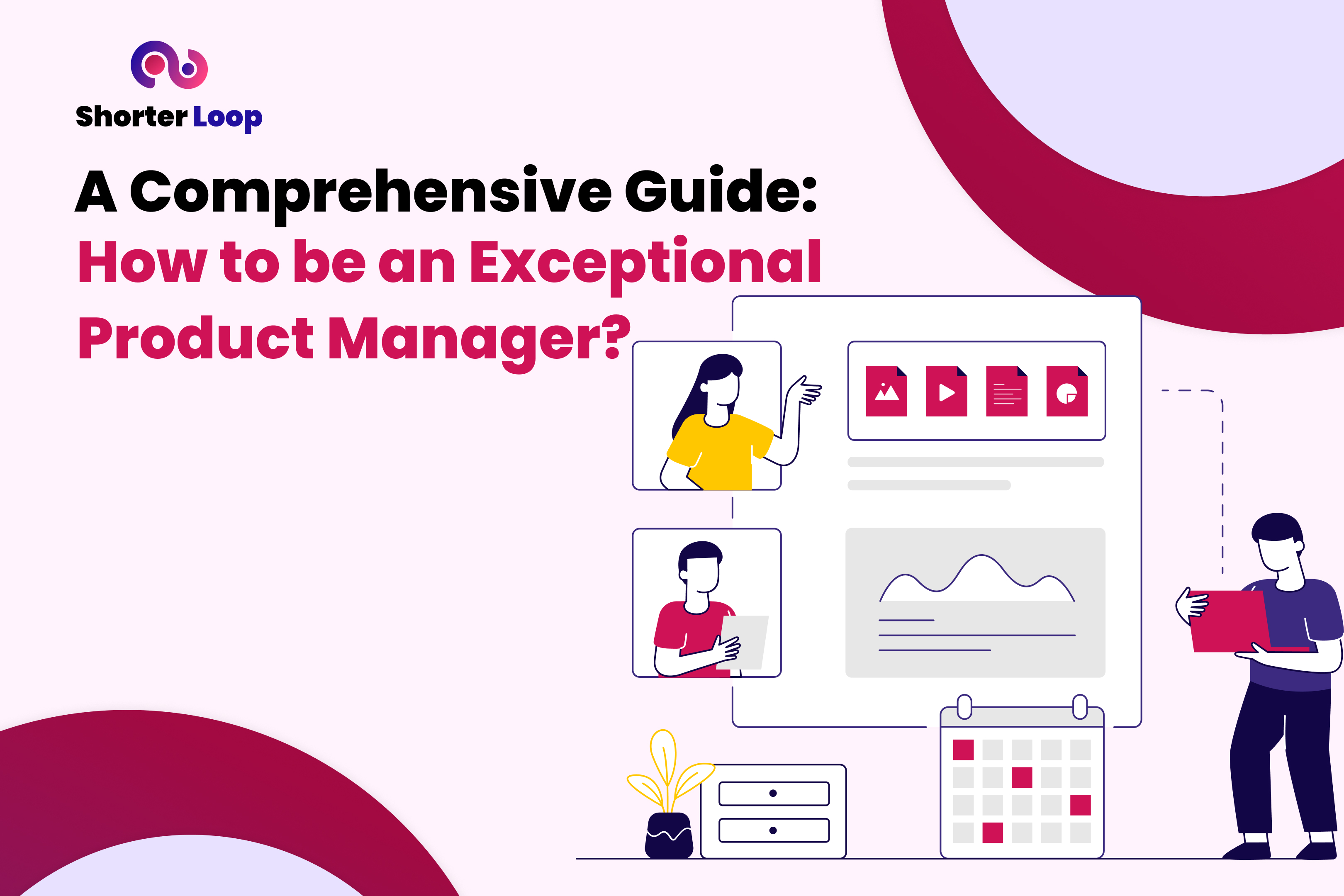 A Comprehensive Guide: How to be an Exceptional Product Manager?