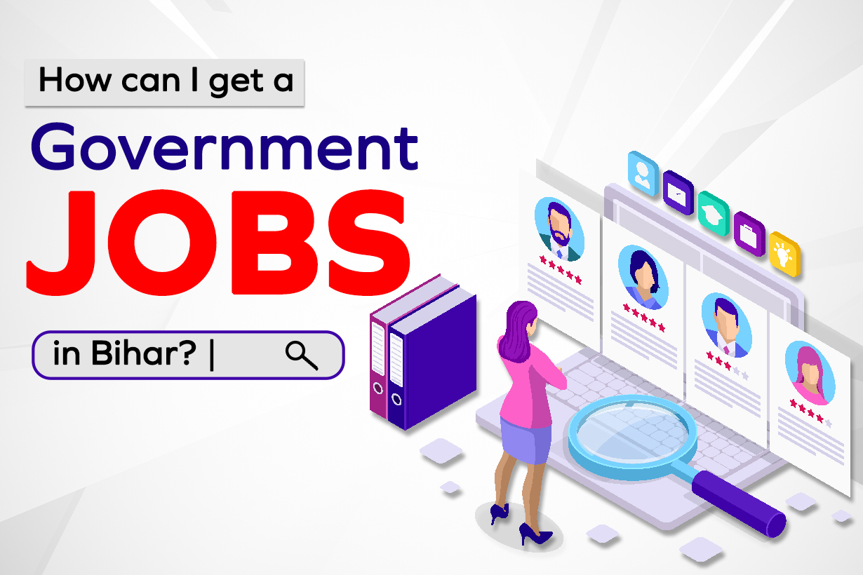 Tips To Get A Government Job In Bihar In 2024