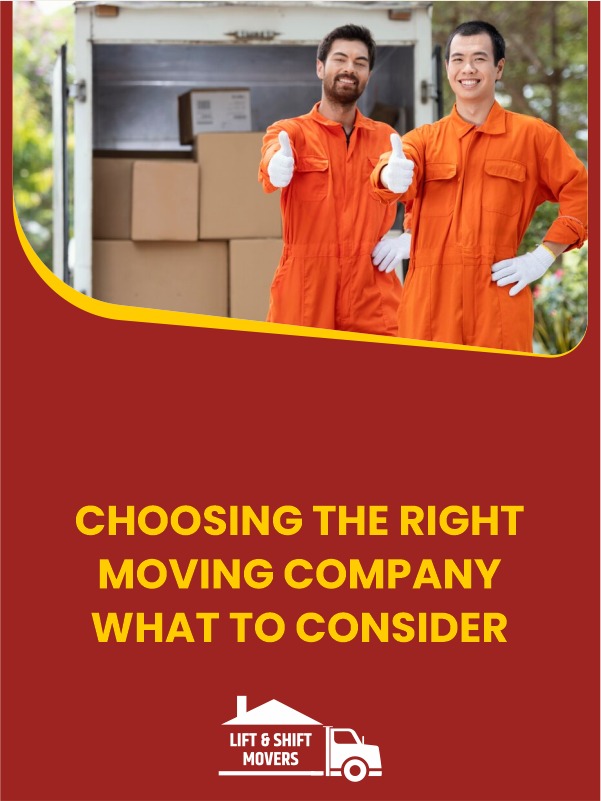 Choosing The Right Moving Company: What to Consider - Lift & Shift Movers