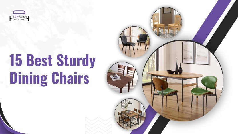 15 Best Sturdy Dining Chairs - Teenager Furniture