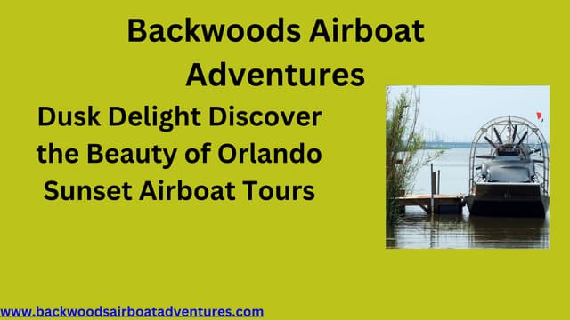 Dusk Delight Discover the Beauty of Orlando Sunset Airboat Tours.pptx