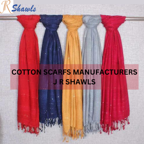 Discover the Finest Cotton Scarfs Manufacturers: J R Shawls