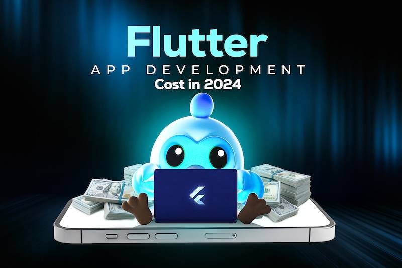 Flutter App Development Cost In 2024 – TechPatio