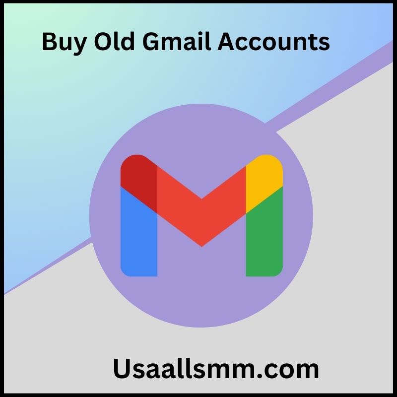 Buy Old Gmail Accounts - 100% Aged, Stable, and Safe Email Account
