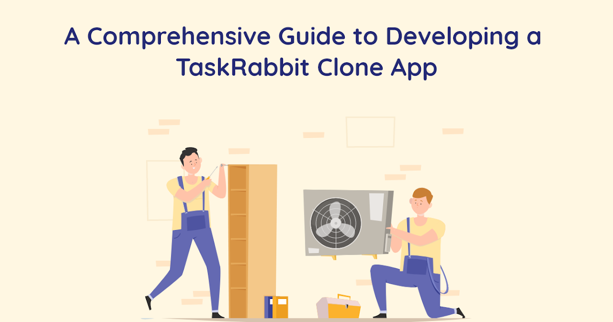 ondemandserviceapp: A Comprehensive Guide to Developing a TaskRabbit Clone App