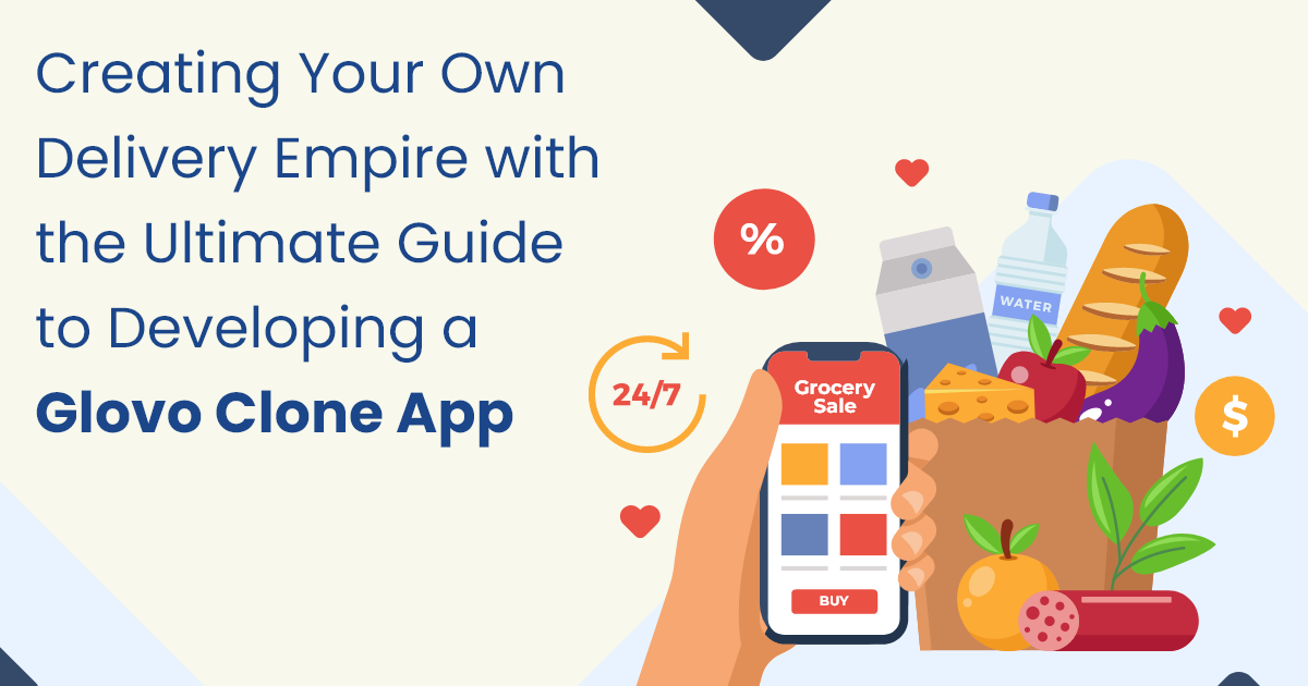 ondemandserviceapp: Creating Your Own Delivery Empire with the Ultimate Guide to Developing a Glovo Clone App