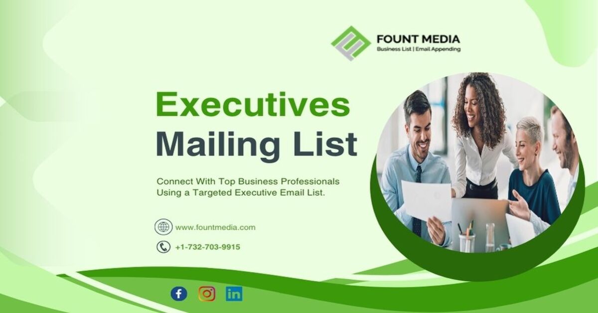 Executives Mailing List | Executive Email List | FountMedia