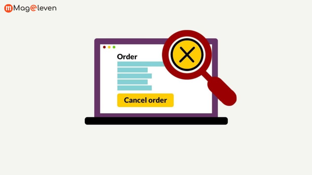 Cancel Orders Like a Pro in Magento 2: Best Extensions You Need to Know – Magento 2 Extensions