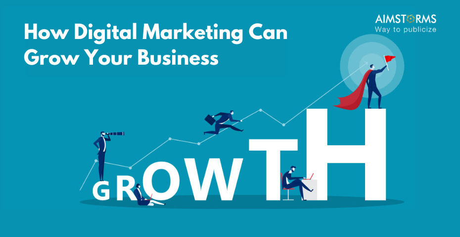 How Digital Marketing Can Grow Your Business | Aimstorms