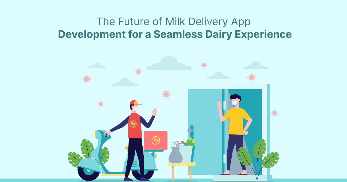 ondemandserviceapp: The Future of Milk Delivery App Development for a Seamless Dairy Experience