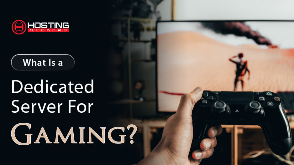 What Are Dedicated Gaming Servers? | HostingSeekers