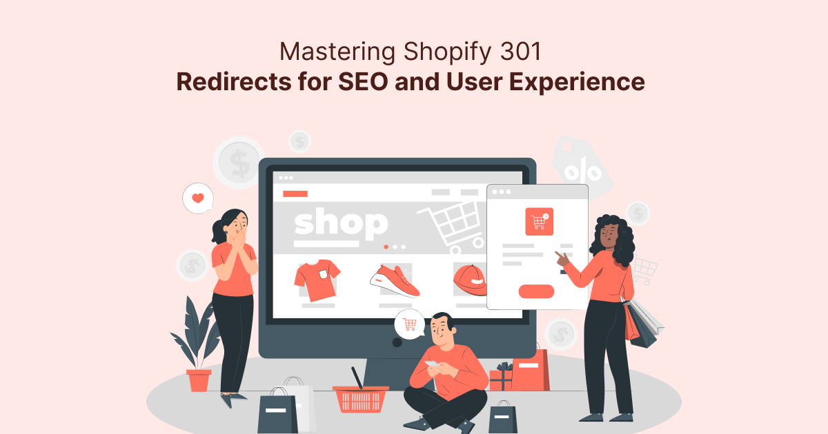 Mastering Shopify 301 Redirects for SEO and User Experience