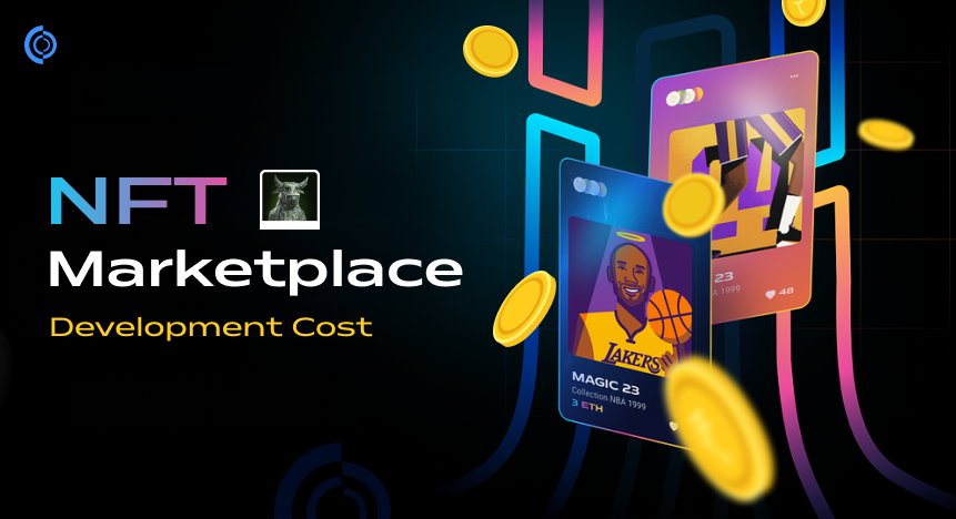 Cost To Create NFT Marketplace - Insights & Tips for Startups