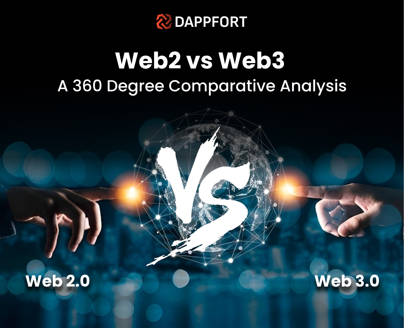 Web2 vs Web3 - A 360 Degree Comparative Analysis - Dappfort